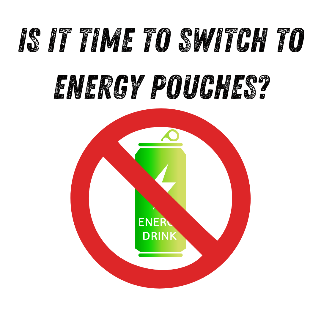 Energy Drinks vs. Caffeine Pouches: 7 Reasons To Use Pouches Instead